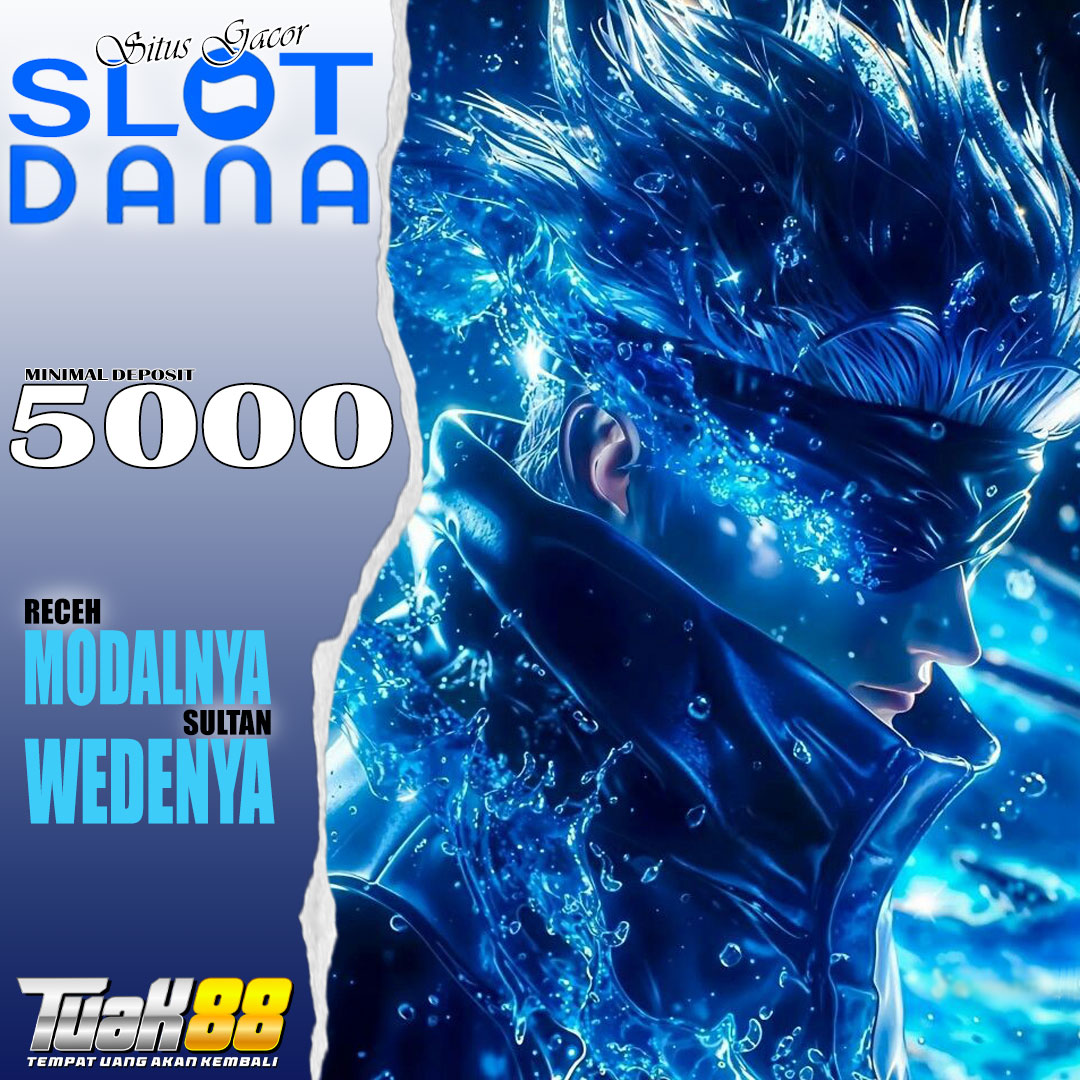 TUAK88 Situs Slot Dana Resmi Deposit 5000 Gacor Maxwin